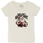 You Ain't Getting Shit Santa Design Ladies Curvy Tee - Natural Heather