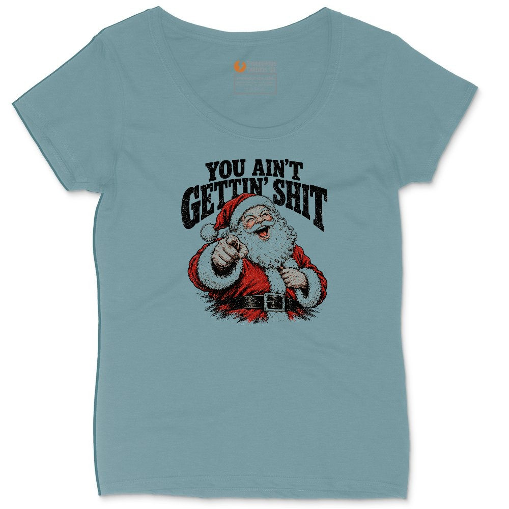 You Ain't Getting Shit Santa Design Ladies Curvy Tee - Surf Blackout