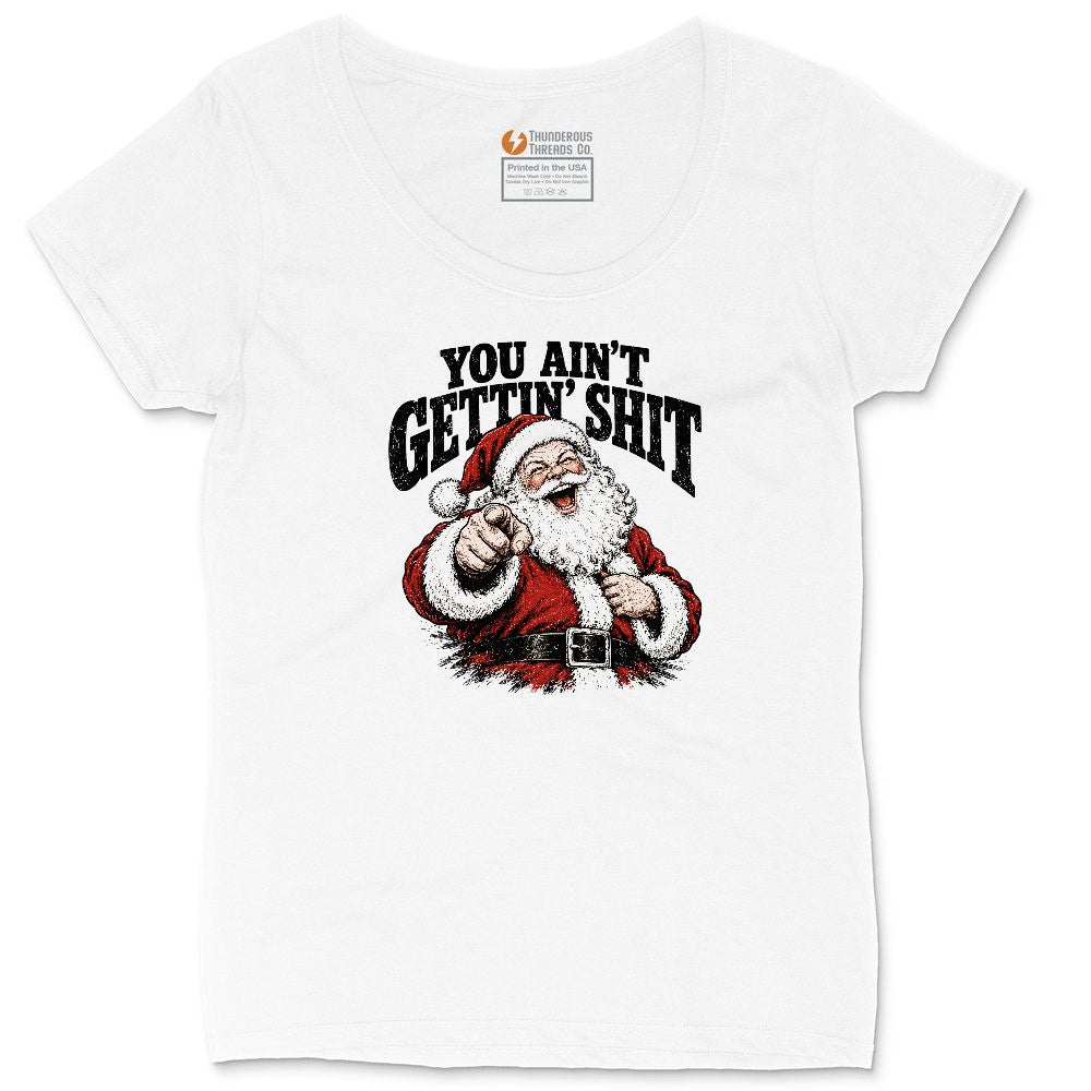 You Ain't Getting Shit Santa Design Ladies Curvy Tee - White