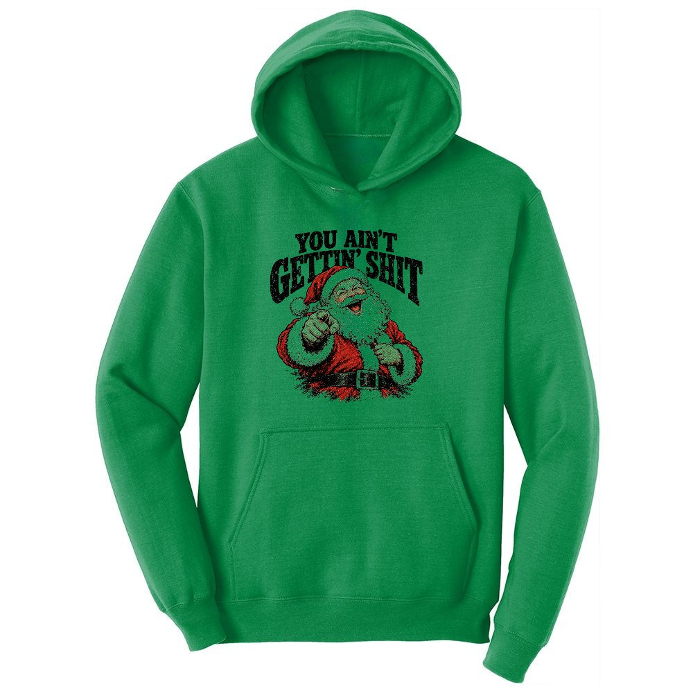 You Ain't Getting Shit Santa Design Ladies Hoodie - Kelly Green