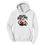 You Ain't Getting Shit Santa Design Ladies Hoodie - White