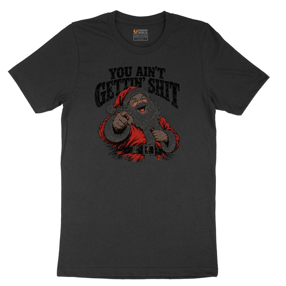 You Ain't Getting Shit Santa Design Ladies Short Sleeve Tee - Black