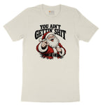 You Ain't Getting Shit Santa Design Ladies Short Sleeve Tee - Natural Heather