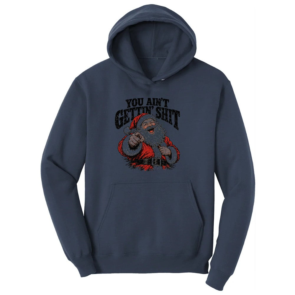 You Ain't Getting Shit Santa Design Hoodie - Navy