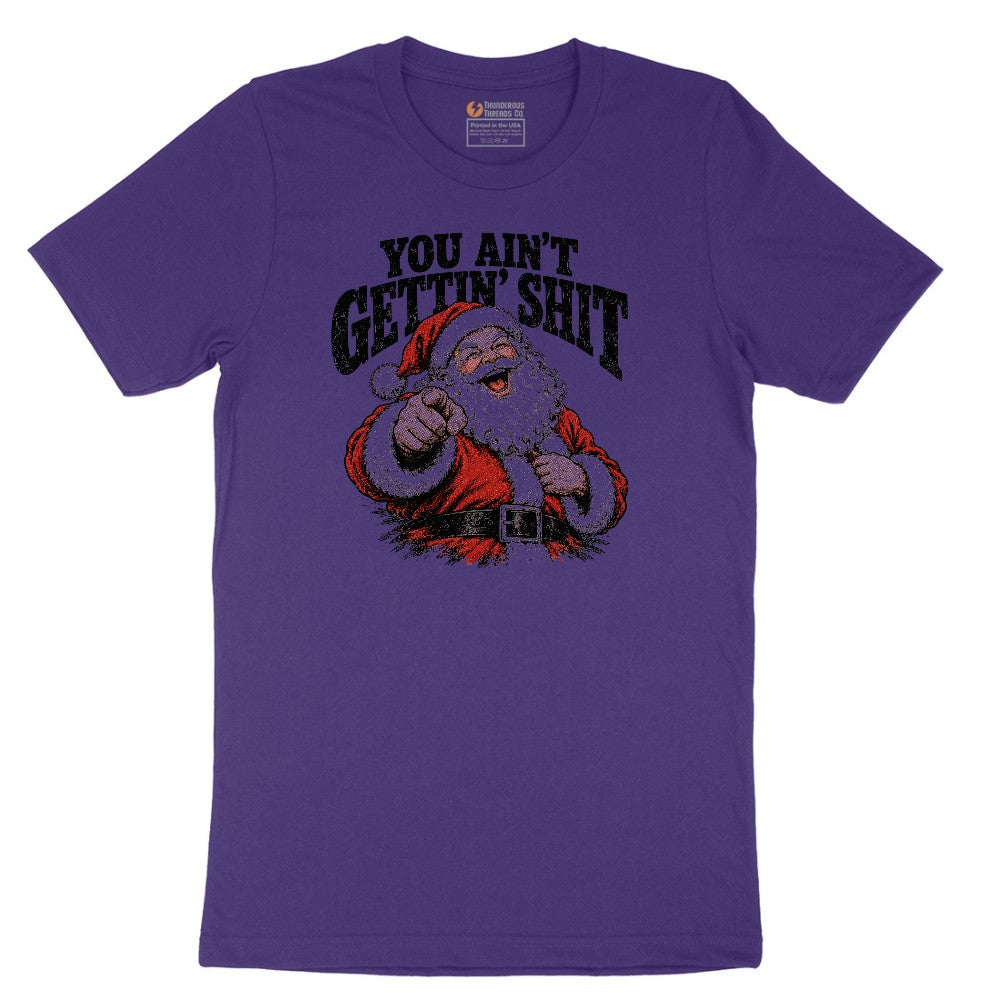 You Ain't Getting Shit Santa Design Short Sleeve Tee - Team Purple