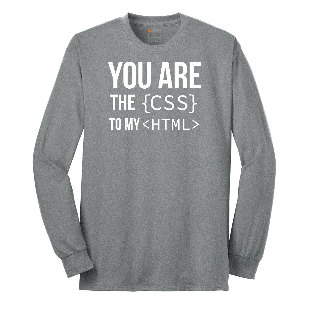 You Are the CSS to My HTML Long Sleeve Tee - Athletic Grey