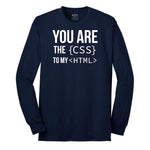 You Are the CSS to My HTML Long Sleeve Tee - Navy