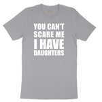 You Can't Scare Me I Have Daughters Short Sleeve Tee - Athletic Heather Grey