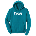 You Had Me at Tacos Version 1 Ladies Hoodie - Teal