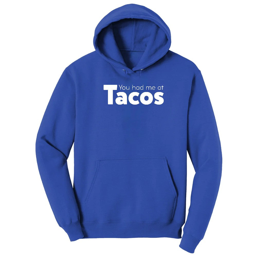 You Had Me at Tacos Version 1 Hoodie - True Royal