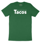 You Had Me at Tacos Version 1 Short Sleeve Tee - Athletic Kelly