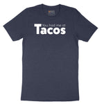 You Had Me at Tacos Version 1 Short Sleeve Tee - Heather Navy