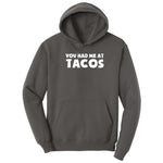 You Had Me at Tacos Version 2 Hoodie - Charcoal