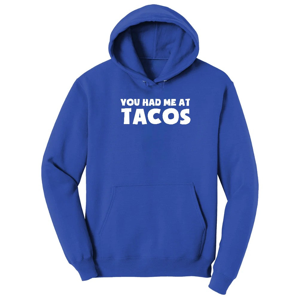 You Had Me at Tacos Version 2 Hoodie - True Royal
