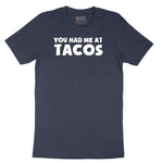 You Had Me at Tacos Version 2 Short Sleeve Tee - Heather Navy