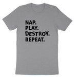 Nap Play Destroy Repeat | Youth and Toddler Classic T-Shirt