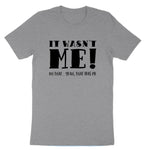 It Wasn't Me | Youth and Toddler Classic T-Shirt