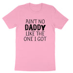 Ain't No Daddy Like the One I Got | Youth and Toddler Classic T-Shirt