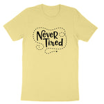 Never Tired | Youth and Toddler Classic T-Shirt