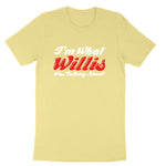 I'm What Willis Was Talking About | Mens & Ladies Classic T-Shirt