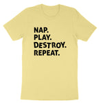 Nap Play Destroy Repeat | Youth and Toddler Classic T-Shirt