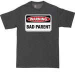 Big and Tall Men | Warning Bad Parent Shirt | Parenting Failure Shirt | Mens Big and Tall Graphic T-Shirt | Shirts for Big Guys