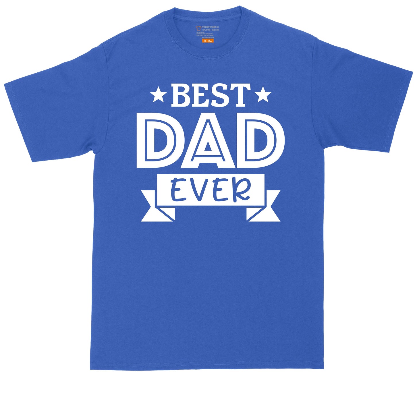 Best Dad Ever | Big and Tall Men | Fathers Day Present | Gift for Him