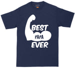 Best Papa Ever | Big and Tall Men | Fathers Day Present | Gift for Him