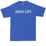 Dad Life | Mens Big and Tall T-Shirt