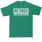 Retired Under New Management See My Wife for Details | Mens Big and Tall T-Shirt