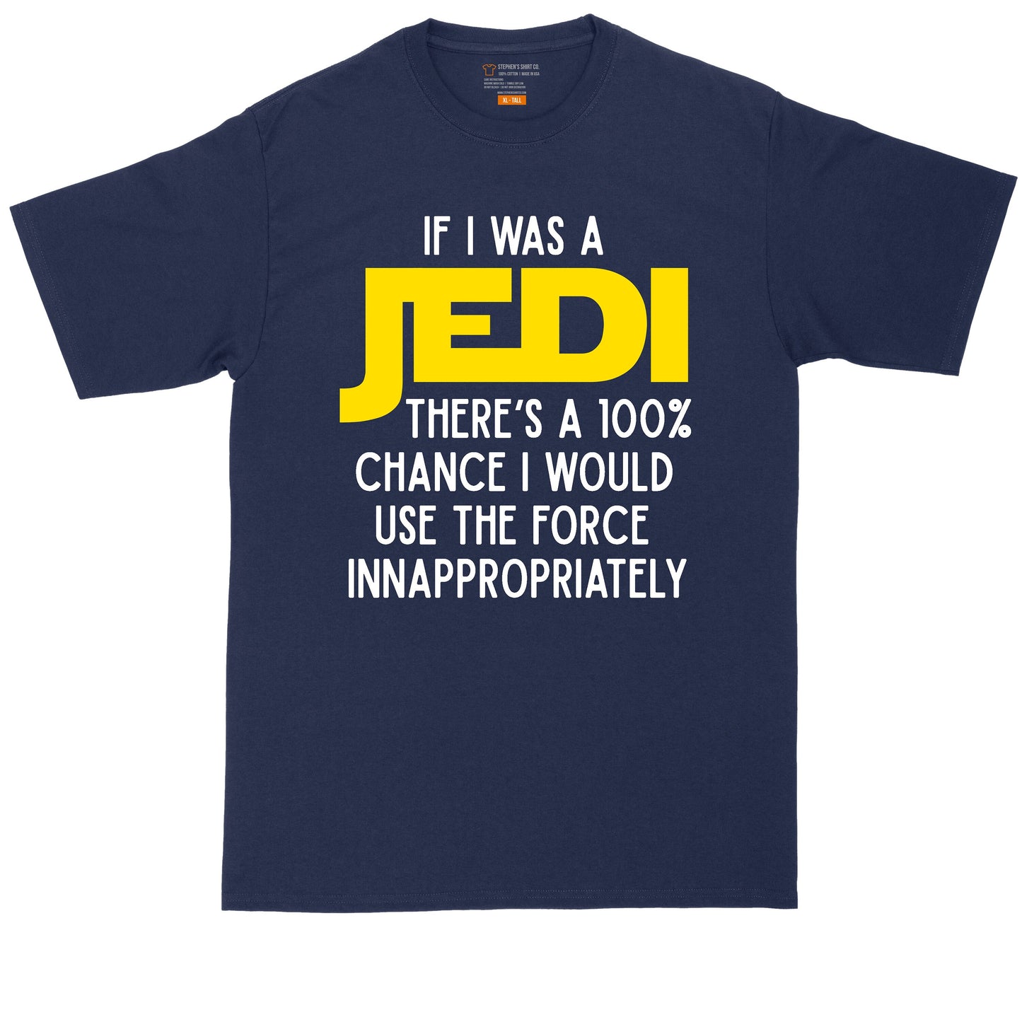 If I Was a Jedi | Funny T-Shirt | Graphic T-Shirt