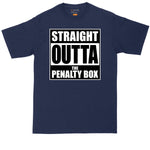 Straight Outta the Penalty Box | Mens Big & Tall T-Shirt