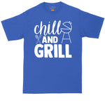 Chill and Grill | Grilling and Smoking | Mens Big and Tall T-Shirt