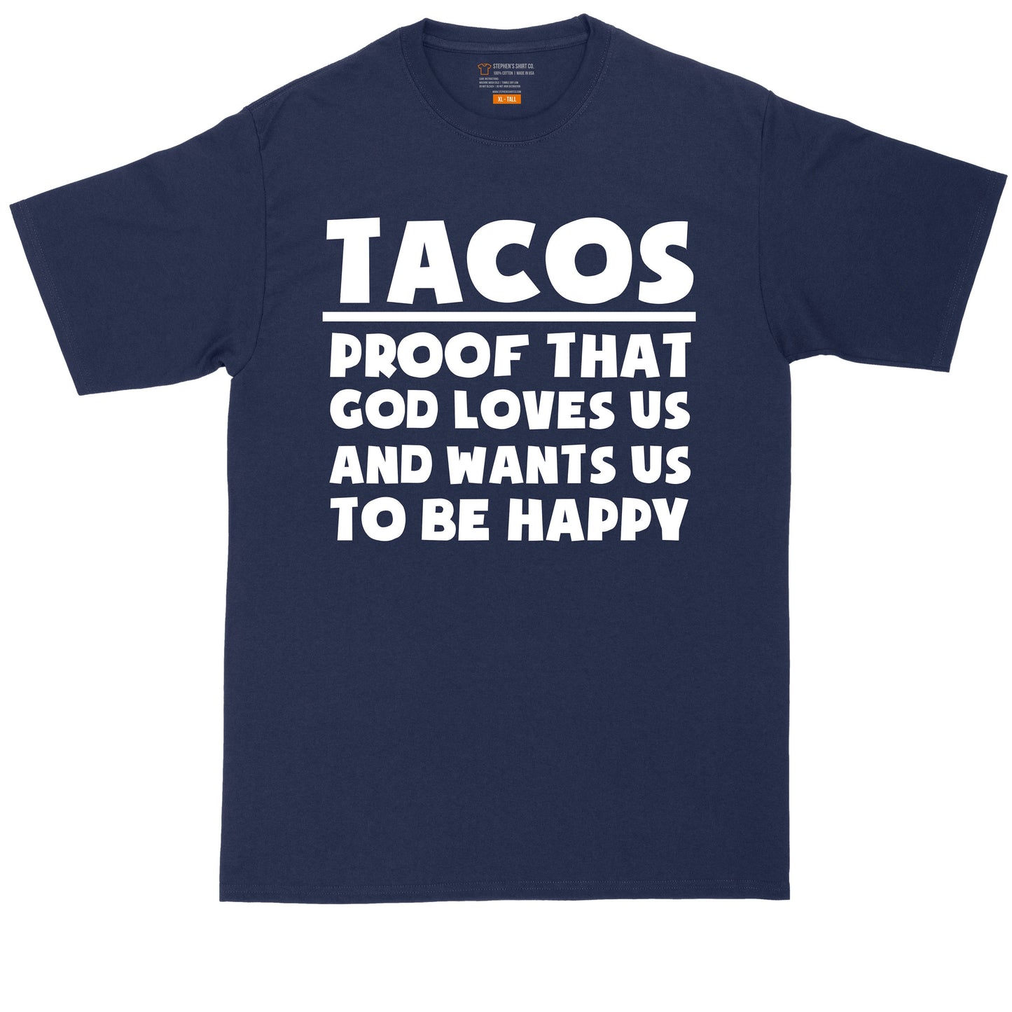 Mens Graphic Taco Shirt | Tacos Proof that God Loves Us and Wants Us to Be Happy | Mens Big and Tall T-Shirt