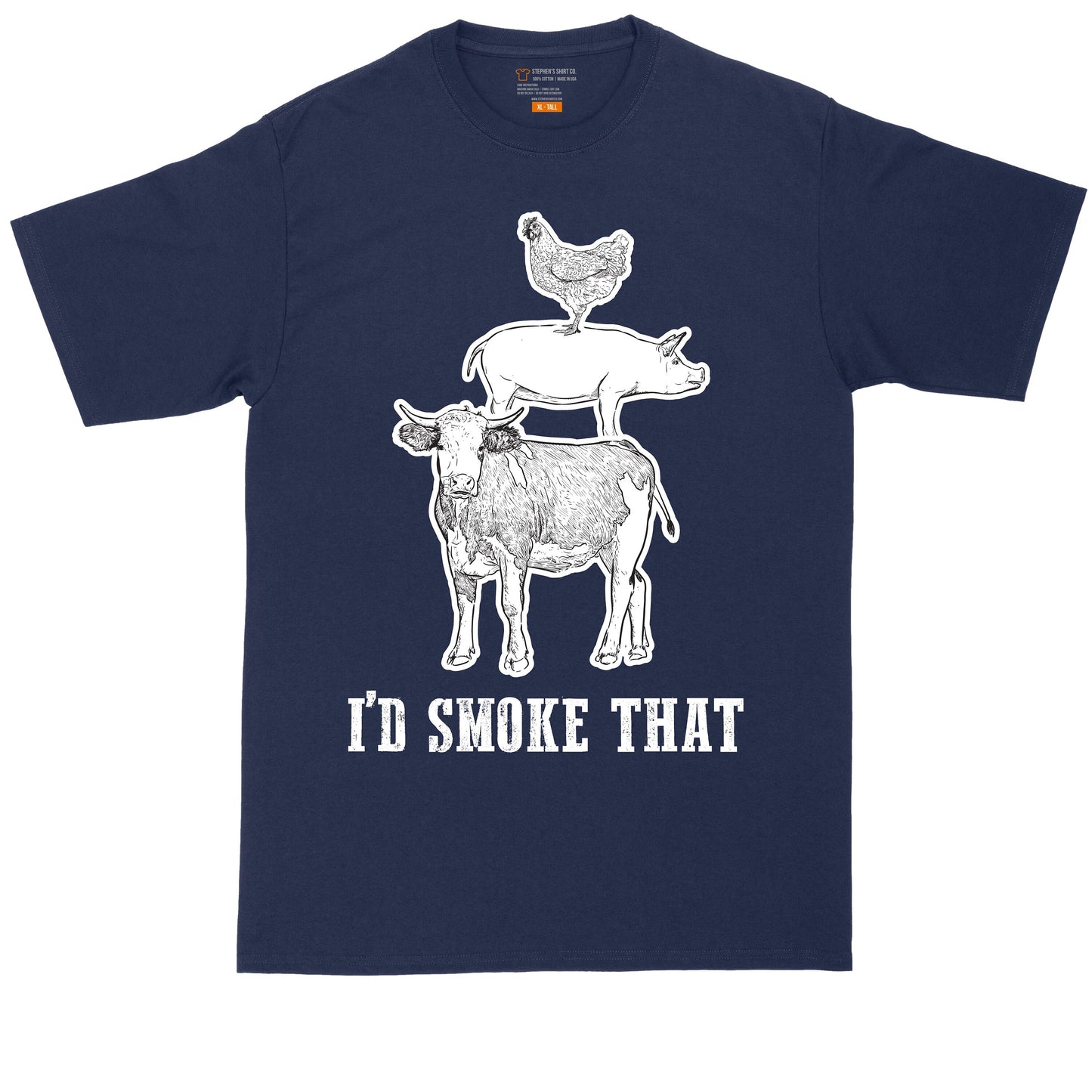 I'd Smoke That | Big and Tall Mens T-Shirt | Funny T-Shirt | Graphic T-Shirt