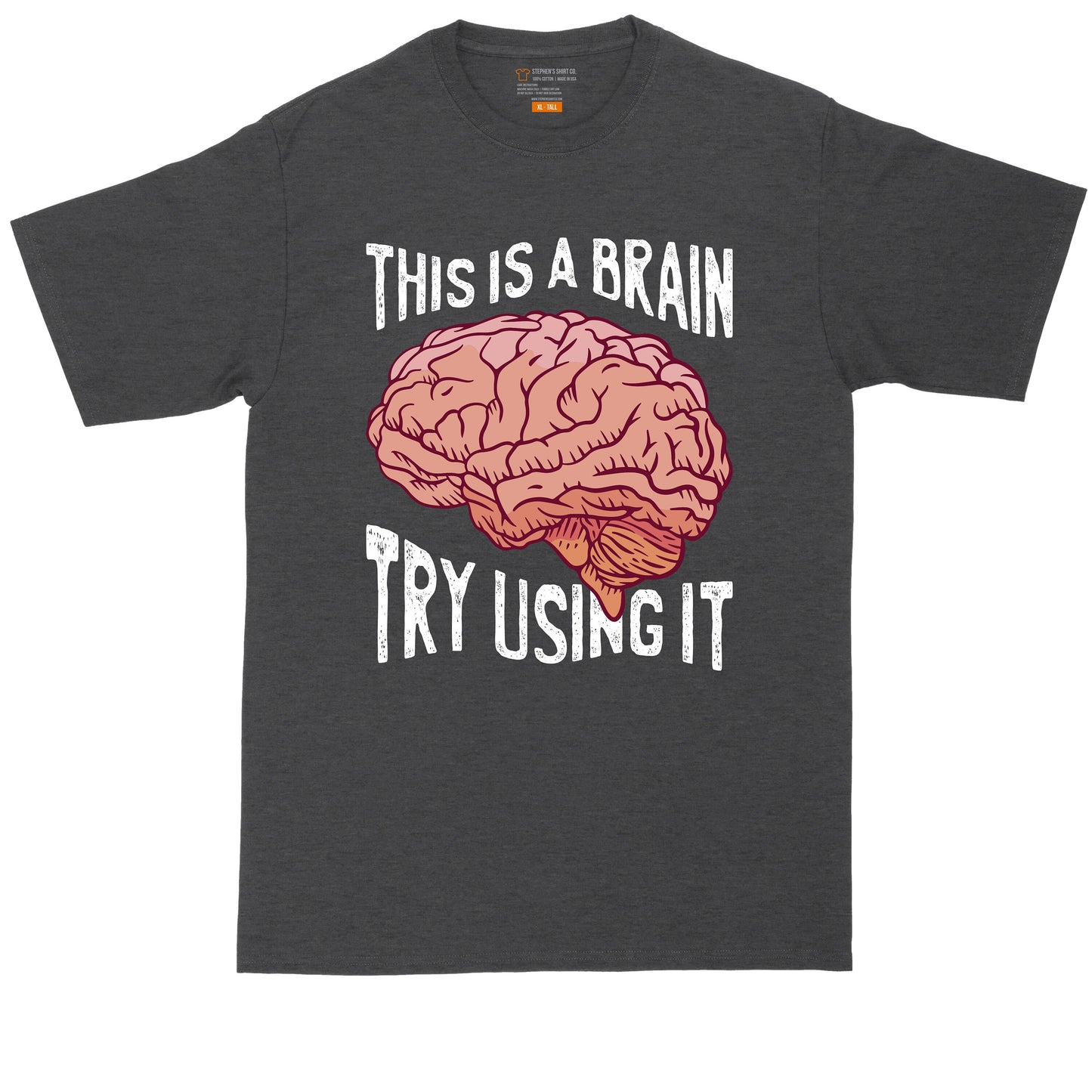 This is a Brain Try Using It | Big and Tall Men | Funny Shirt | Big Guy Shirt | Geek Shirt | Nerd Shirt