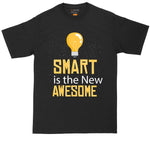 Smart is the New Awesome | Big and Tall Men | Funny Shirt | Big Guy Shirt | Geek Shirt | Nerd Shirt