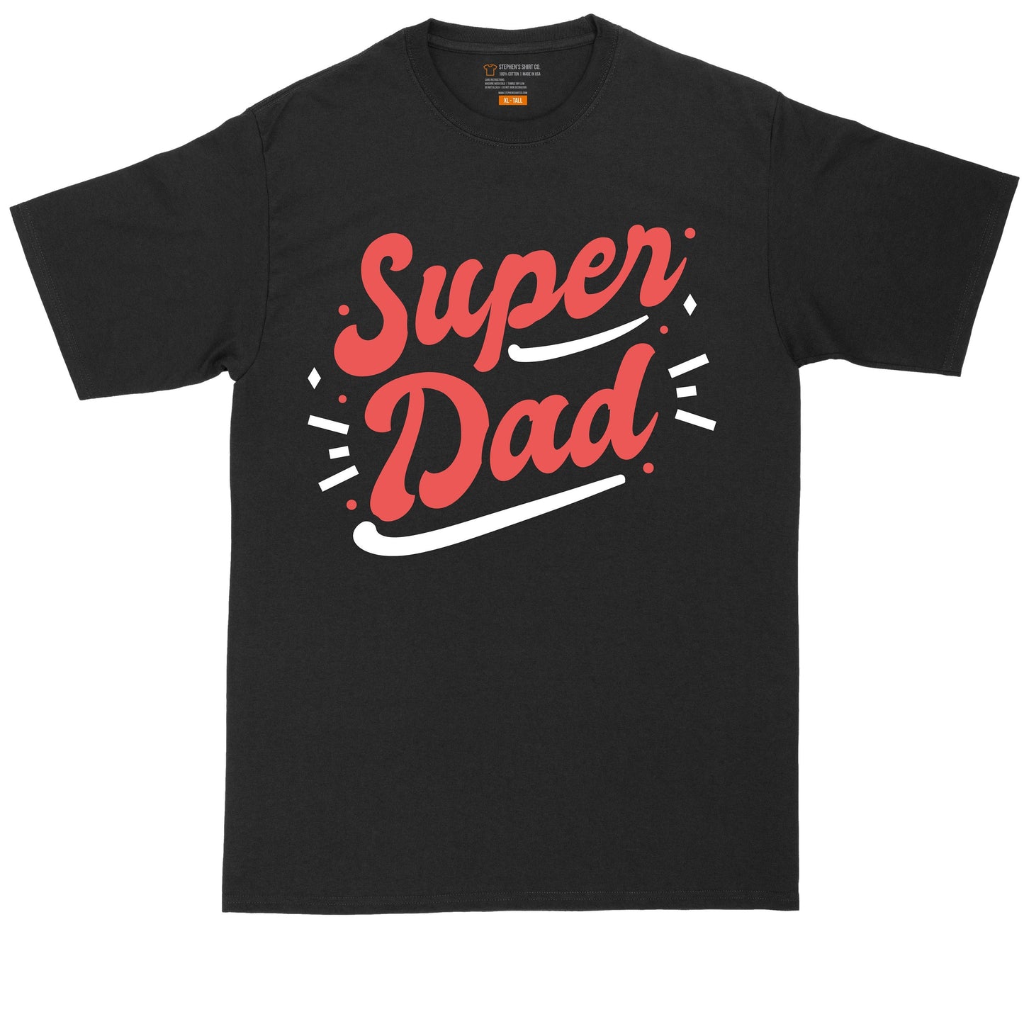 Super Dad | Big and Tall Men | Fathers Day Present | Gift for Him | Grandpa Shirt | Cool Dad Shirt