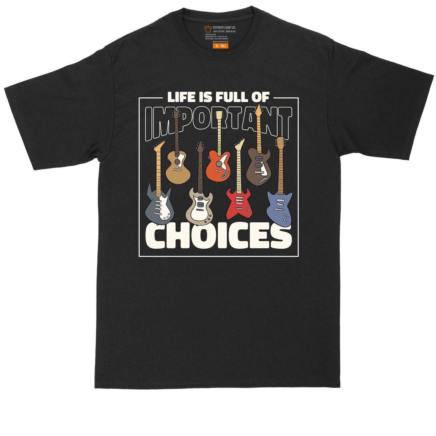 Life is Full of Important Choices Guitar Version | Big and Tall Men | Funny Shirt | Musician Shirt | Guitar Lover | Big Guy Shirt
