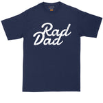 Rad Dad | Big and Tall Men | Fathers Day Present | Gift for Him | Grandpa Shirt | Cool Dad Shirt