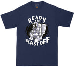 Ready for Blastoff | Big and Tall Men | Funny Shirt | Sarcastic Shirt | Big Guy Shirt | Bathroom Shirt | Astronaut Shirt