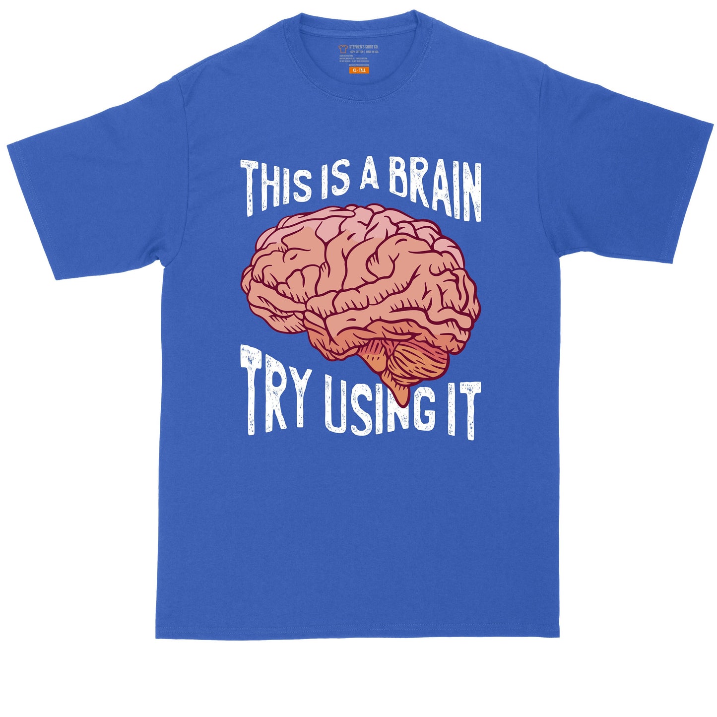 This is a Brain Try Using It | Big and Tall Men | Funny Shirt | Big Guy Shirt | Geek Shirt | Nerd Shirt