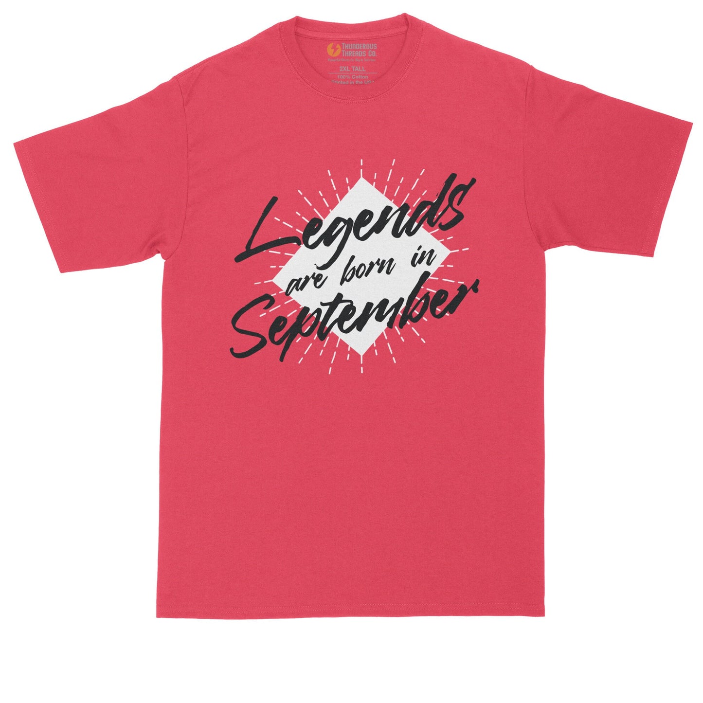Legends are Born in September | Personalize with Your Own Year | Birthday Shirt | Mens Big & Tall T-Shirt