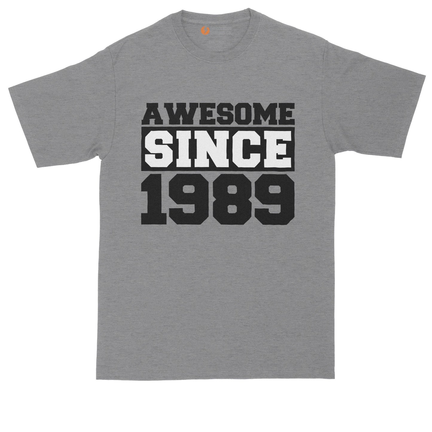 Awesome Since 1989 | Personalize with Your Own Year | Birthday Shirt | Mens Big & Tall T-Shirt