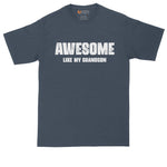 Awesome Like My Grand Son | Funny Shirt | Mens Big & Tall T-Shirt