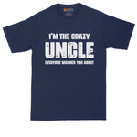 I'm the Uncle Everyone Warned You About | Funny Shirt | Mens Big & Tall T-Shirt