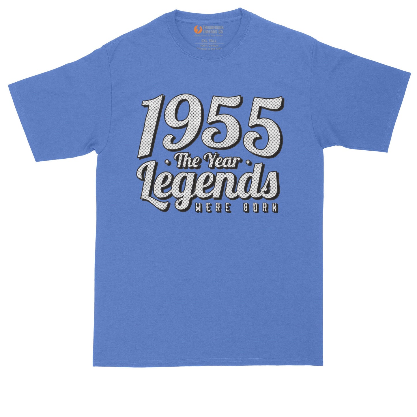 1955 The Year Legends Were Made | Personalize with Your Own Year | Birthday Shirt | Mens Big & Tall T-Shirt