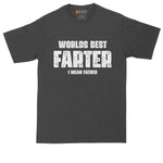 Worlds Best Farter - I Mean Father | Funny Shirt | Fathers Day Gift | Mens Big & Tall T-Shirt