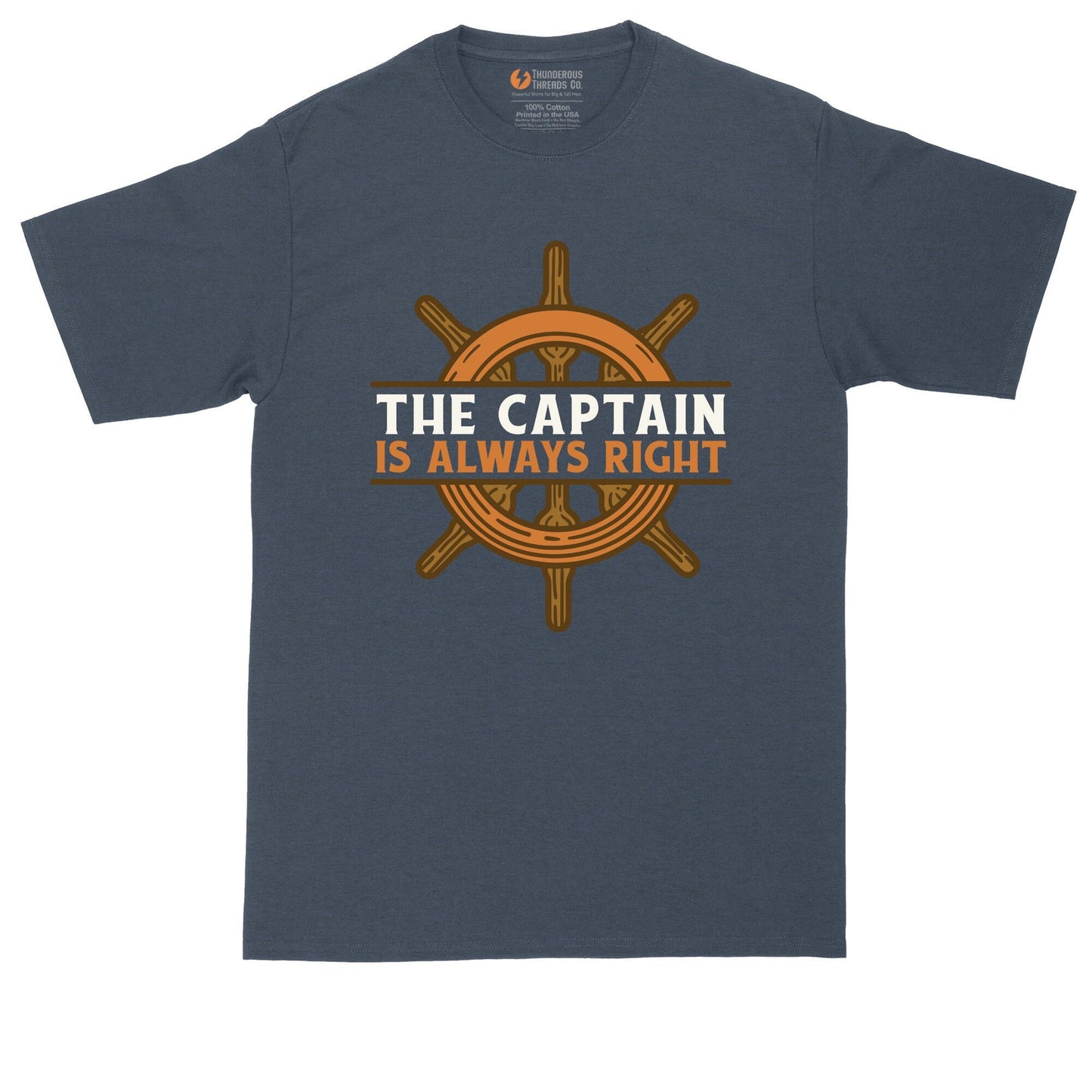 The Captain is Always Right | Mens Big & Tall T-Shirt | Boating | Boat Captain | Pontoon Boating