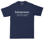 Entrepreneur Fancy Word for Crazy Person Following Their Dreams | Big and Tall Men Shirts | Funny T-Shirt | Graphic T-Shirt